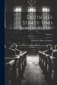 Cover image for Deutsches Staats- Und Bundesrecht; Volume 2