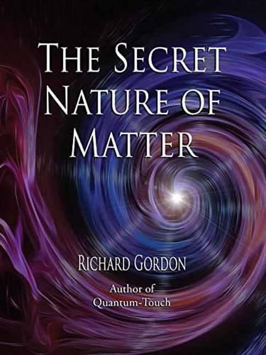 Cover image for The Secret Nature of Matter