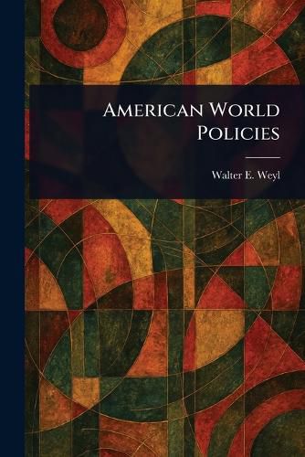 Cover image for American World Policies