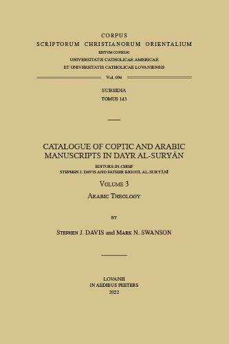 Cover image for Catalogue of Coptic and Arabic Manuscripts in Dayr al-Suryan. Volume 3: Arabic Theology