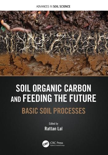 Cover image for Soil Organic Carbon and Feeding the Future: Basic Soil Processes