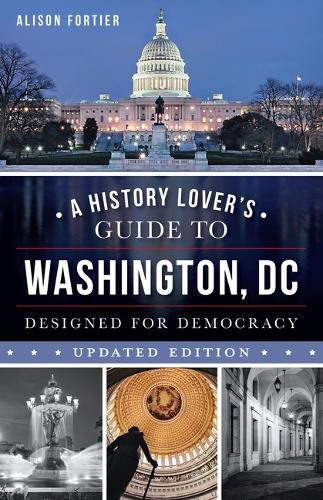 Cover image for A History Lover's Guide to Washington, D.C.