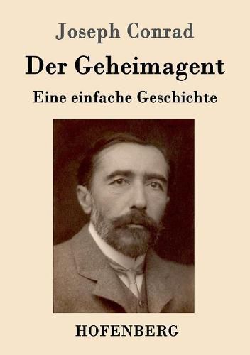 Cover image for Der Geheimagent: Eine einfache Geschichte