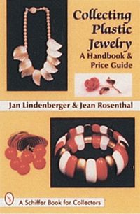 Cover image for Collecting Plastic Jewelry: A Handbook and Price Guide
