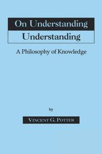 Cover image for On Understanding Understanding: Philosophy of Knowledge