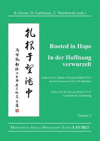 Cover image for Rooted in Hope: China - Religion - Christianity Vol 2: Festschrift in Honor of Roman Malek S.V.D. on the Occasion of His 65th Birthday