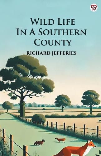 Cover image for Wild Life In A Southern County