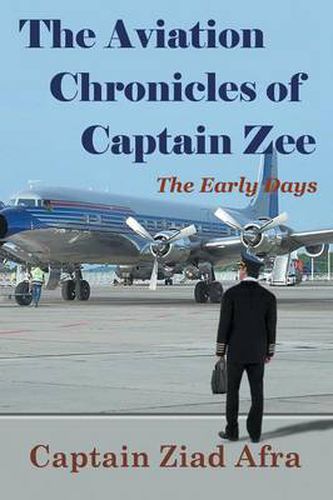 Cover image for The Aviation Chronicles of Captain Zee: The Early Days