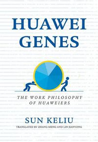 Cover image for Huawei Genes: The Work Philosophy of Huaweiers