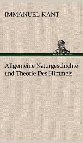 Cover image for Allgemeine Naturgeschichte und Theorie Des Himmels