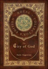 Cover image for The City of God (Royal Collector's Edition) (Case Laminate Hardcover with Jacket)