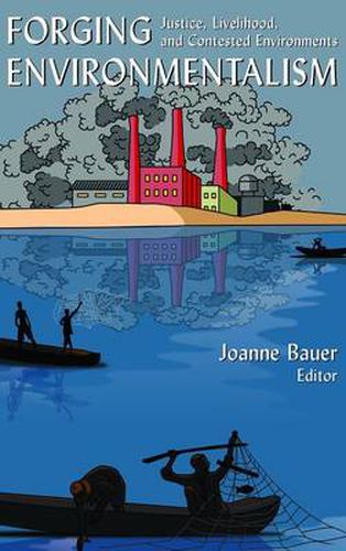 Cover image for Forging Environmentalism: Justice, Livelihood, and Contested Environments