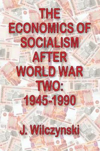 Cover image for The Economics of Socialism After World War Two: 1945-1990