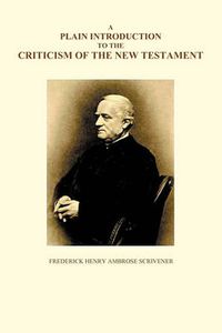 Cover image for A Plain Introduction to the Criticism of the New Testament, Volumes I and II