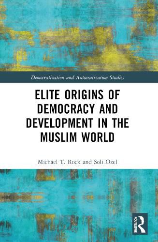Cover image for Elite Origins of Democracy and Development in the Muslim World