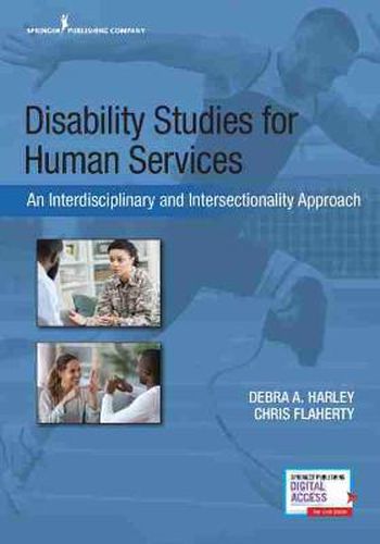 Cover image for Disability Studies for Human Services: An Interdisciplinary and Intersectionality Approach