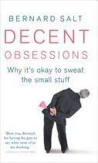 Cover image for Decent Obsessions: Why it's okay to sweat the small stuff