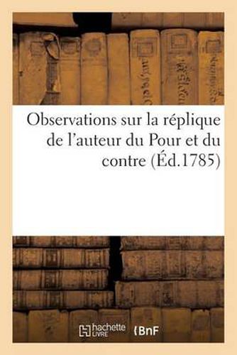 Cover image for Observations Sur La Replique de l'Auteur Du Pour Et Du Contre