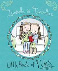 Cover image for Isabelle & Isabella's Little Book of Rules