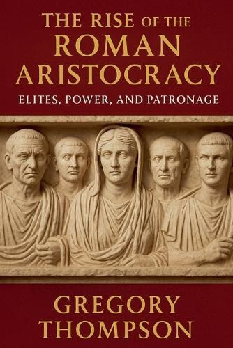 Cover image for The Rise of the Roman Aristocracy