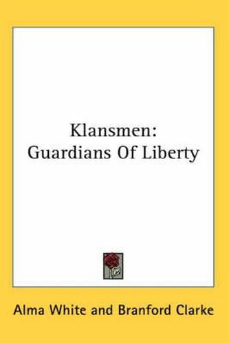 Cover image for Klansmen: Guardians of Liberty