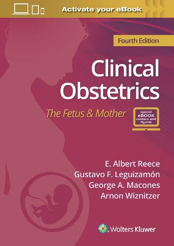 Clinical Obstetrics: The Fetus & Mother