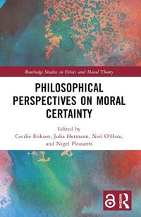 Cover image for Philosophical Perspectives on Moral Certainty