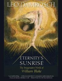 Cover image for Eternity's Sunrise: The Imaginative World of William Blake