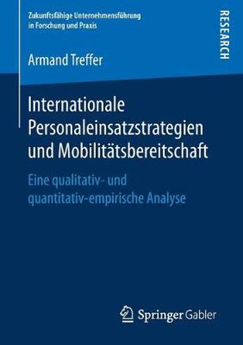 Cover image for Internationale Personaleinsatzstrategien und Mobilitatsbereitschaft: Eine qualitativ- und quantitativ-empirische Analyse