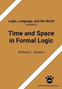 Cover image for Time and Space in Formal Logic