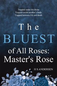 Cover image for The Bluest of All Roses: Master's Rose