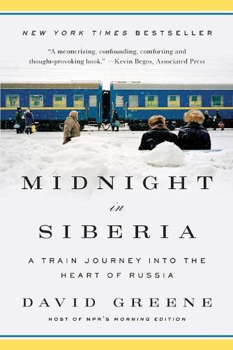 Cover image for Midnight in Siberia: A Train Journey into the Heart of Russia