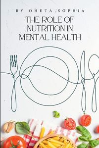 Cover image for The Role of Nutrition in Mental Health