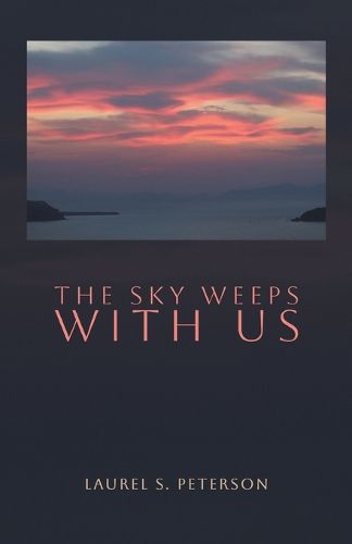 Cover image for The Sky Weeps with Us