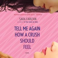 Cover image for Tell Me Again How a Crush Should Feel