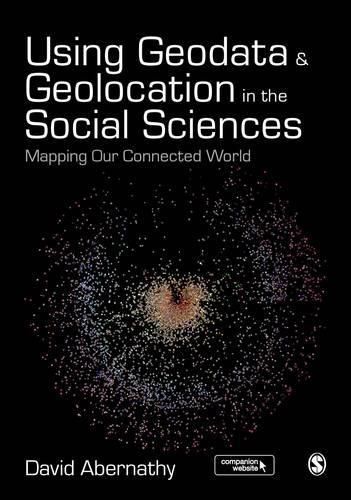 Cover image for Using Geodata and Geolocation in the Social Sciences: Mapping our Connected World