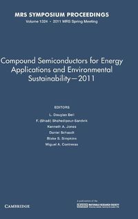 Cover image for Compound Semiconductors for Energy Applications and Environmental Sustainability - 2011: Volume 1324