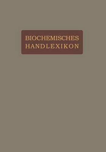 Biochemisches Handlexikon: II. Band Gummisubstanzen. Hemicellulosen. Pflanzenschleime. Pektinstoffe. Huminsubstanzen. Starke. Dextrine. Inuline. Cellulosen. Glykogen. Die Einfachen Zuckerarten. Stickstoffhaltige Kohlenhydrate. Cyklosen. Glucoside