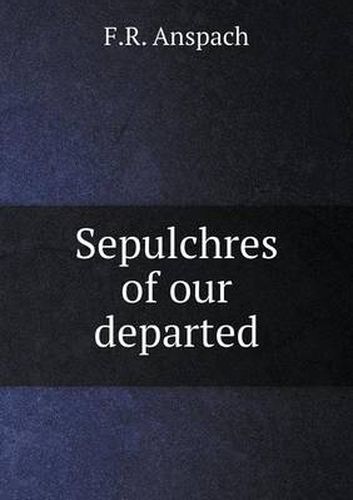 Cover image for Sepulchres of our departed