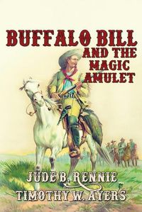 Cover image for Buffalo Bill and the Magic Amulet