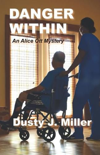 Cover image for Danger Within: An Alice Ott Mystery