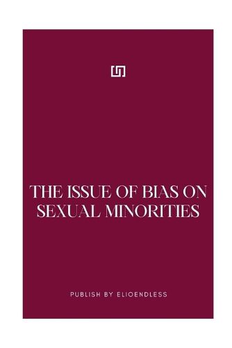 Cover image for The Issue of Bias on Sexual Minorities