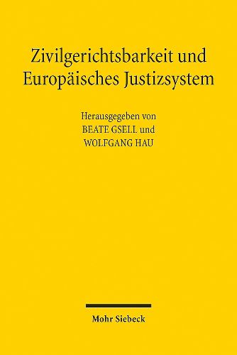 Cover image for Zivilgerichtsbarkeit und Europaisches Justizsystem: Institutionelle und prozedurale Rahmenbedingungen des Vorabentscheidungsverfahrens nach Art. 267 AEUV auf dem Prufstand