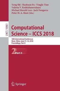 Cover image for Computational Science - ICCS 2018: 18th International Conference, Wuxi, China, June 11-13, 2018, Proceedings, Part II