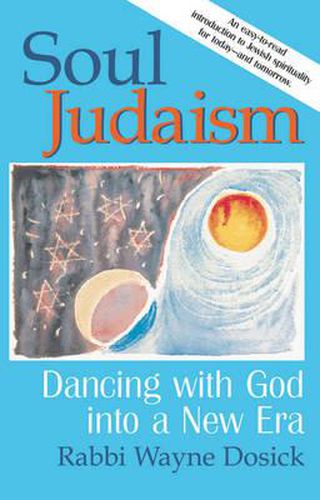 Cover image for Soul Judaism: Dancing with God into a New Era