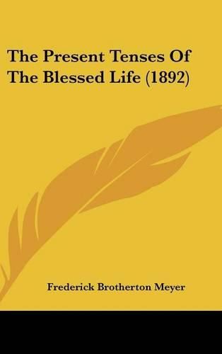 The Present Tenses of the Blessed Life (1892)