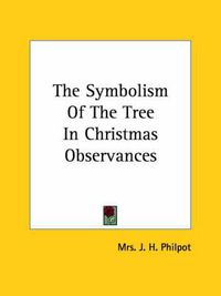 Cover image for The Symbolism of the Tree in Christmas Observances