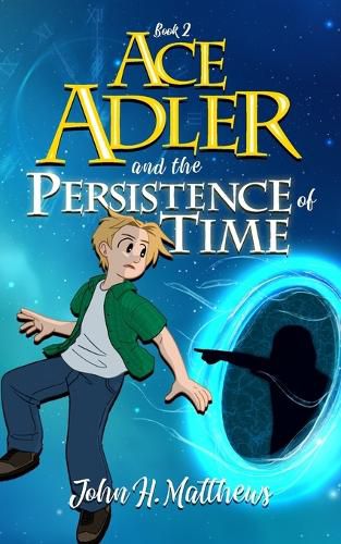 Cover image for Ace Adler and the Persistence of Time