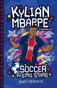 Cover image for Soccer Rising Stars: Kylian Mbappe