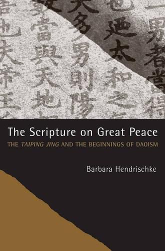 Cover image for The Scripture on Great Peace: The Taiping jing and the Beginnings of Daoism